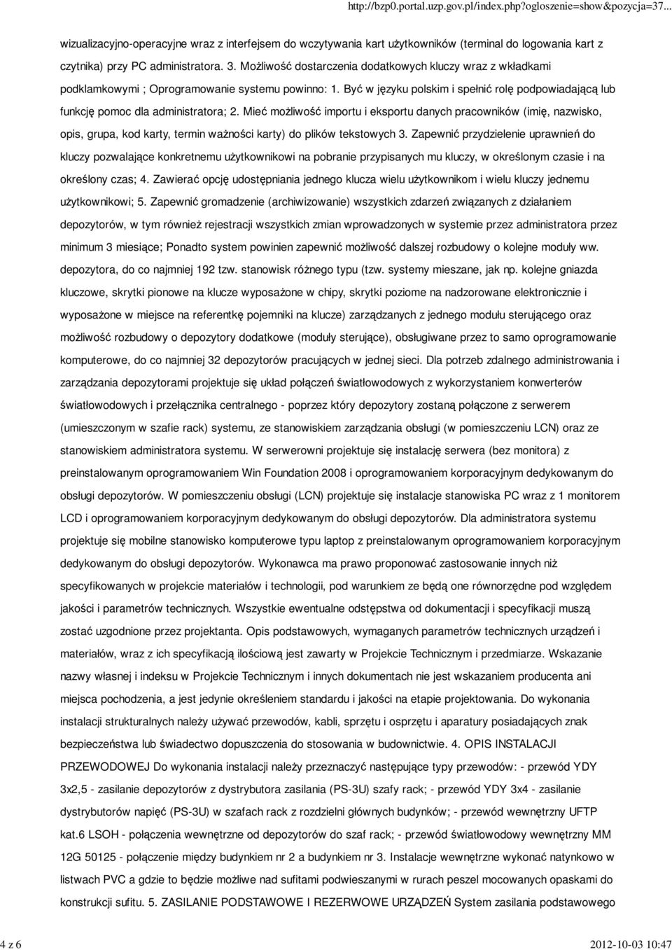 Być w języku polskim i spełnić rolę podpowiadającą lub funkcję pomoc dla administratora; 2.