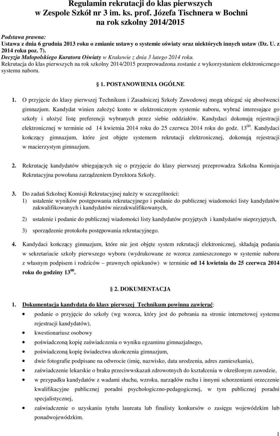 Decyzja Małopolskiego Kuratora Oświaty w Krakowie z dnia 3 lutego 2014 roku.