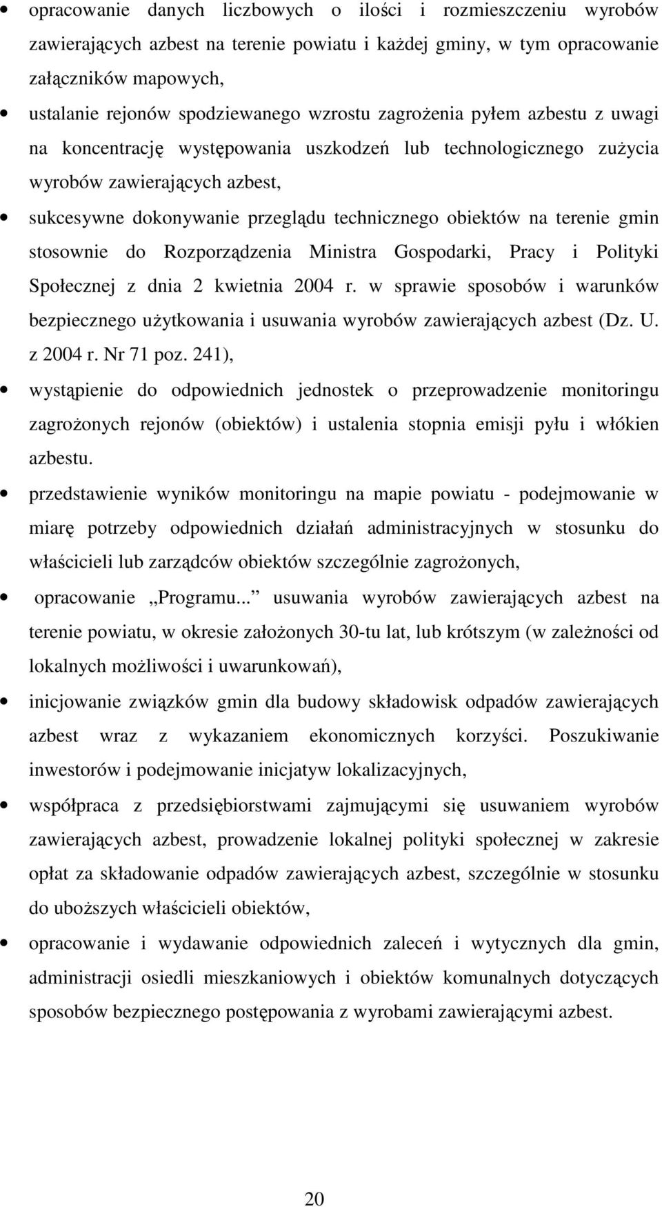 gmin stosownie do Rozporządzenia Ministra Gospodarki, Pracy i Polityki Społecznej z dnia 2 kwietnia 2004 r.