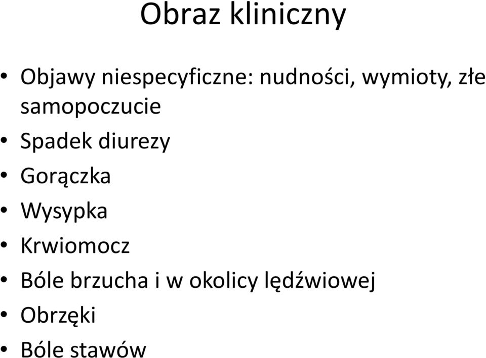 diurezy Gorączka Wysypka Krwiomocz Bóle