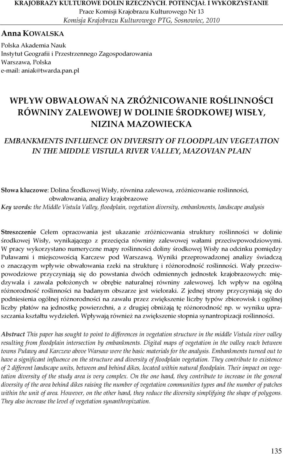 Zagospodarowania Warszawa, Polska e-mail: aniak@twarda.pan.