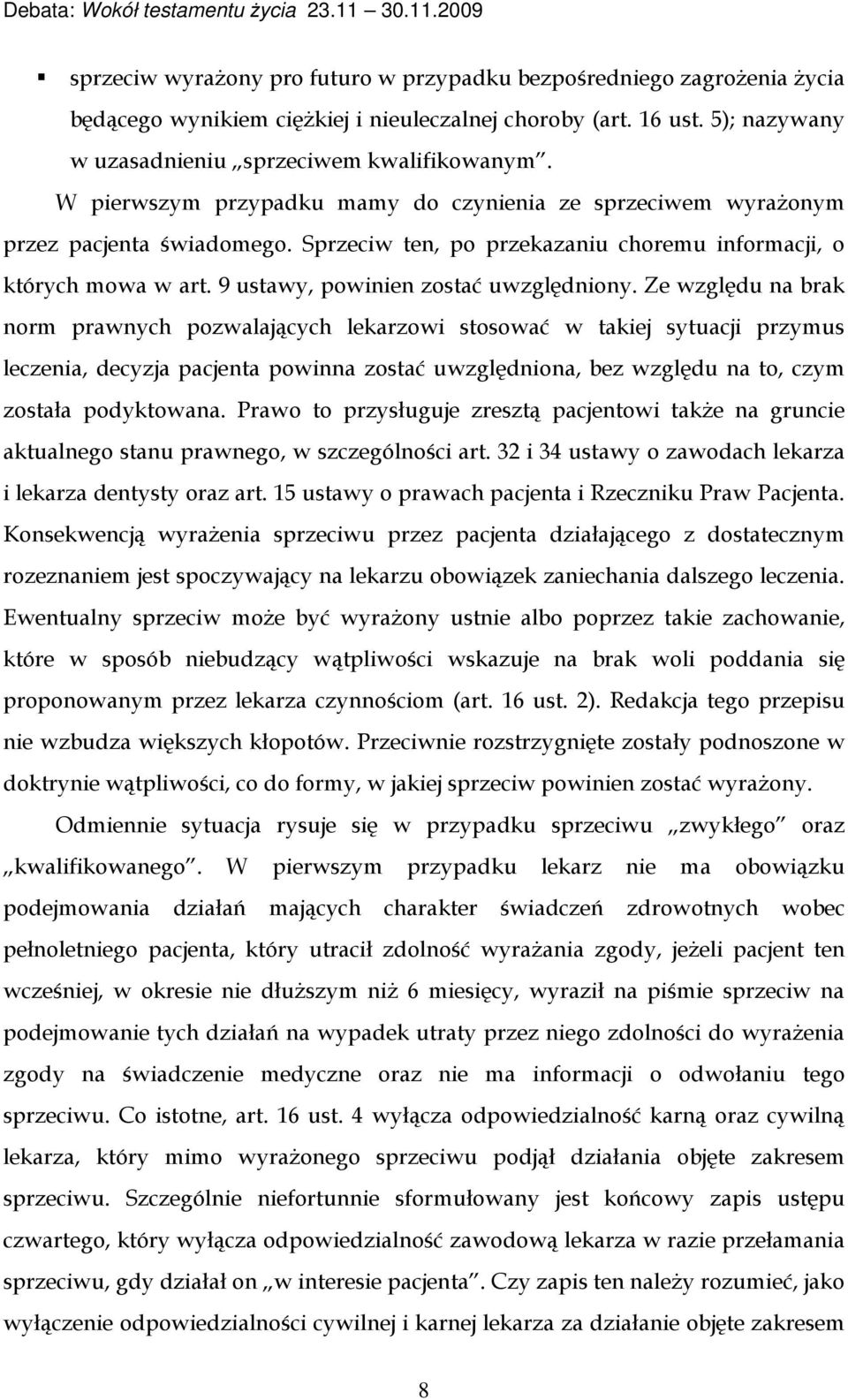 9 ustawy, powinien zostać uwzględniony.
