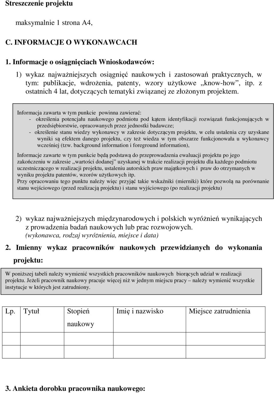 z ostatnich 4 lat, dotyczących tematyki związanej ze złożonym projektem.