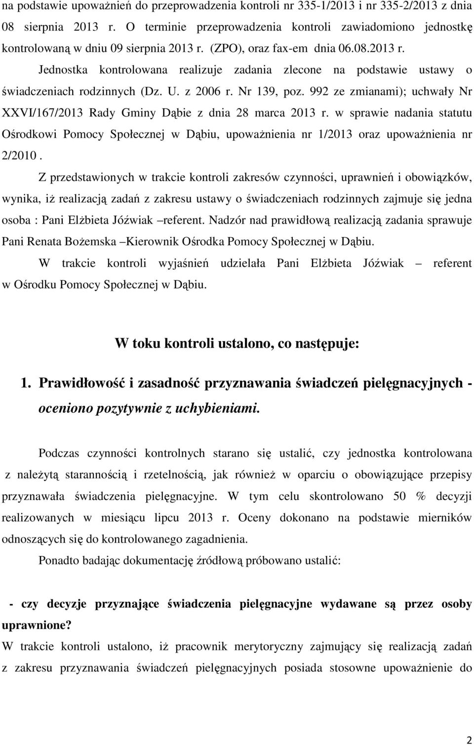 U. z 2006 r. Nr 139, poz. 992 ze zmianami); uchwały Nr XXVI/167/2013 Rady Gminy Dąbie z dnia 28 marca 2013 r.