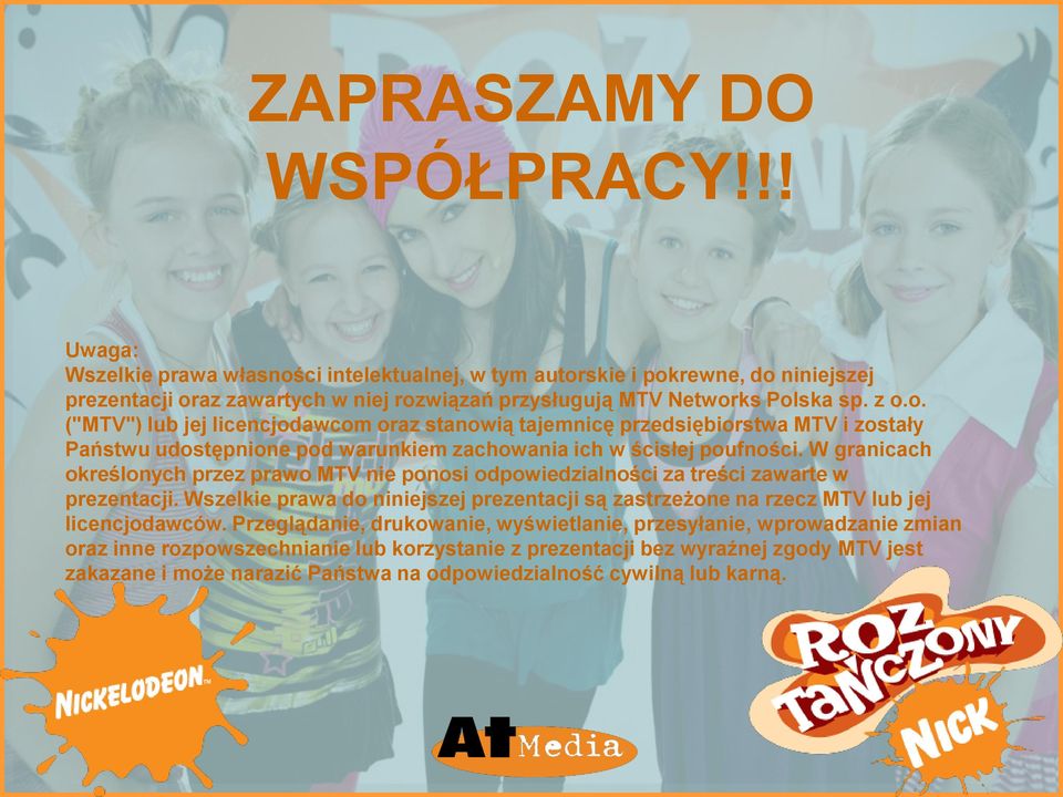 W granicach określonych przez prawo MTV nie ponosi odpowiedzialności za treści zawarte w prezentacji. Wszelkie prawa do niniejszej prezentacji są zastrzeżone na rzecz MTV lub jej licencjodawców.