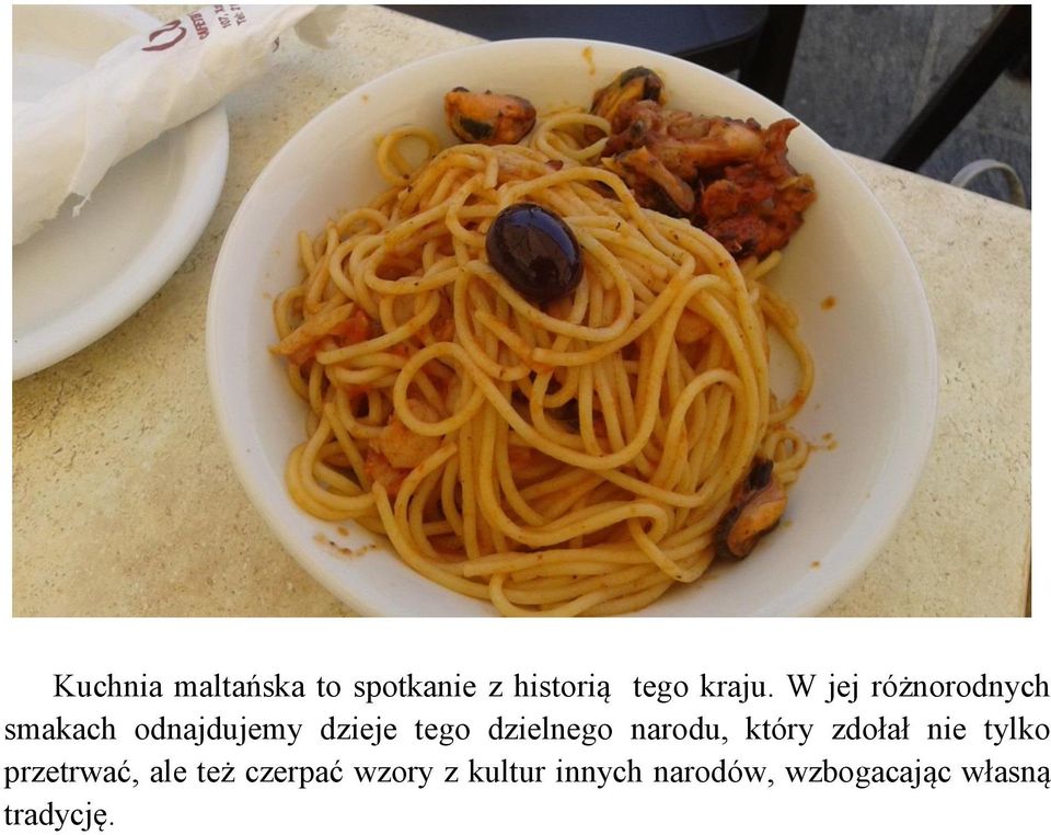 dzielnego narodu, który zdołał nie tylko przetrwać, ale