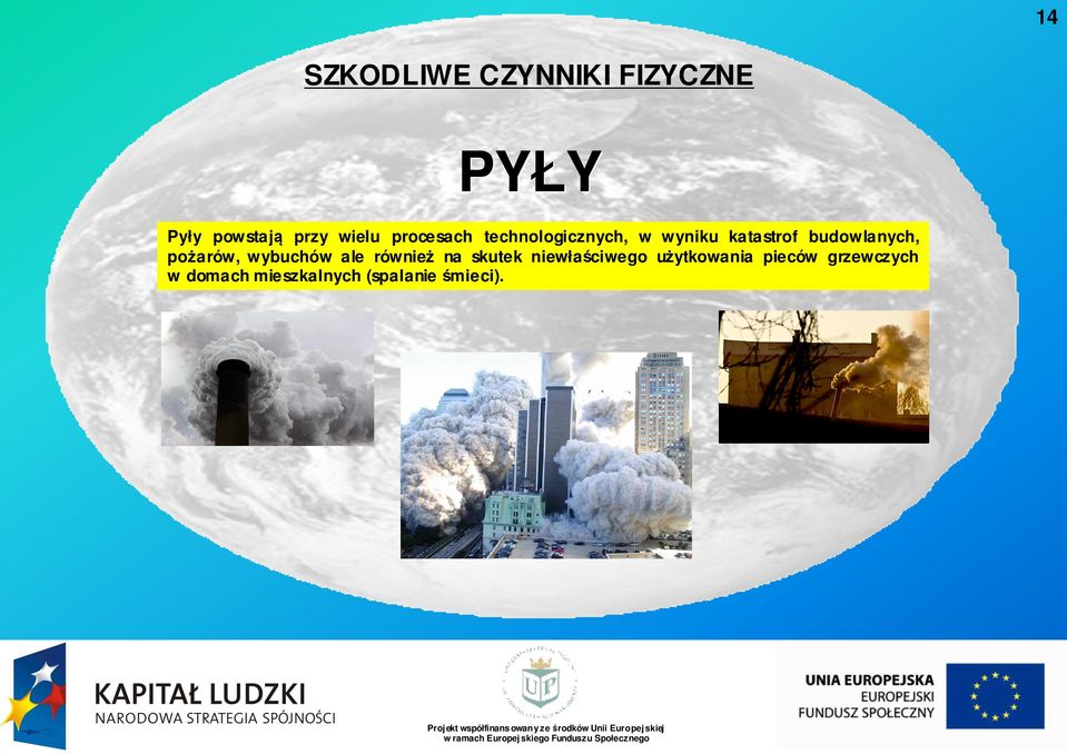 pożarów, wybuchów w ale równie wnież na skutek niewłaściwego