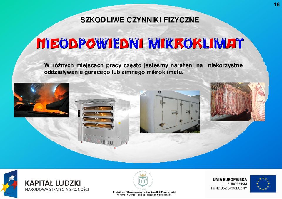 miejscach pracy często jesteśmy narażeni