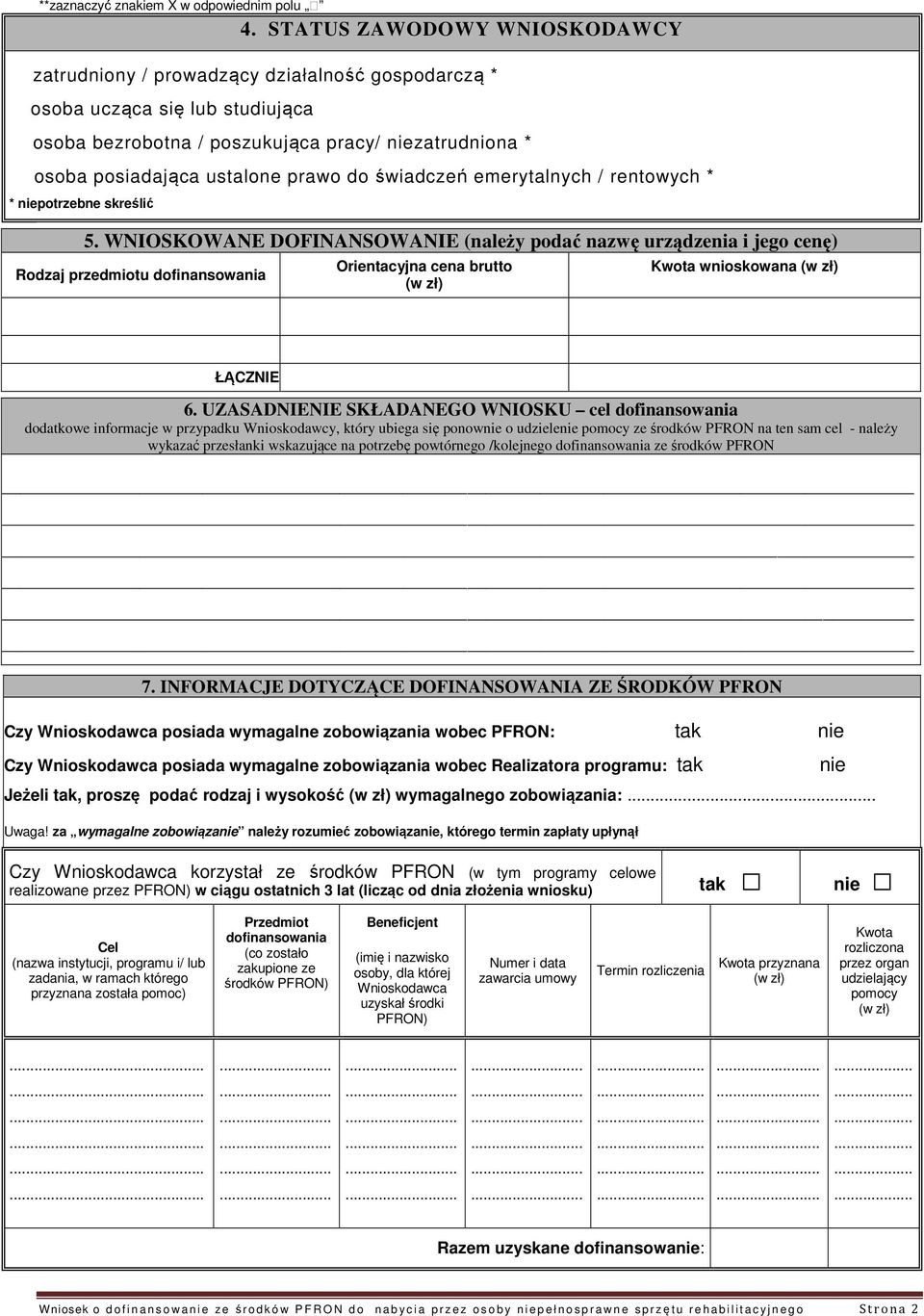 do świadczeń emerytalnych / rentowych * * niepotrzebne skreślić 5.