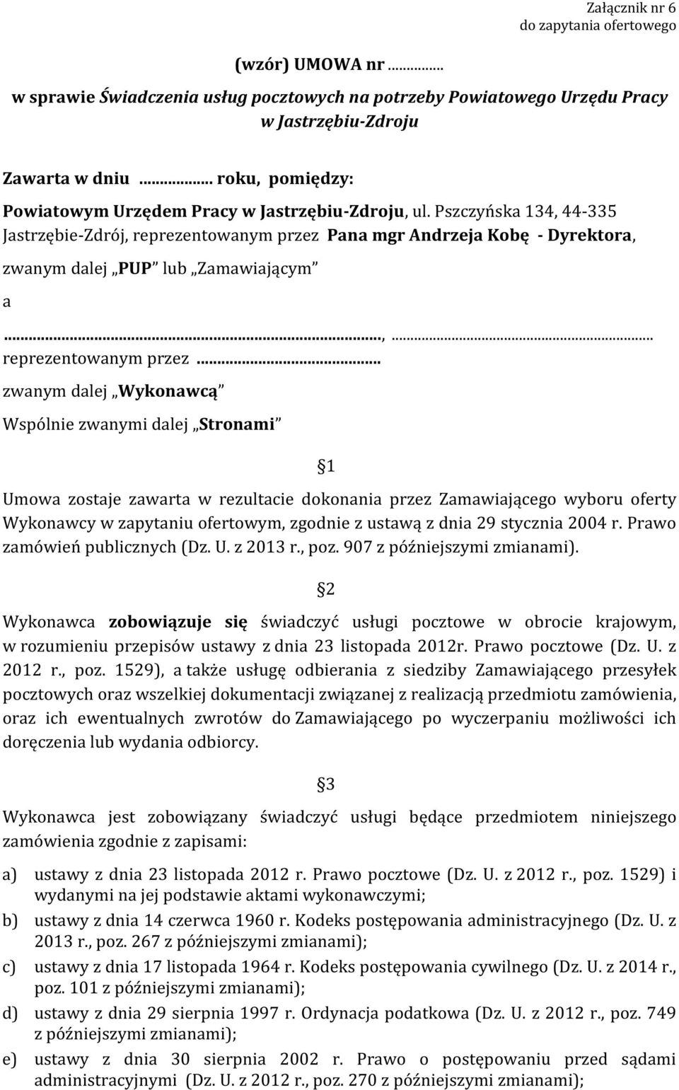 Pszczyńska 134, 44-335 Jastrzębie-Zdrój, reprezentowanym przez 