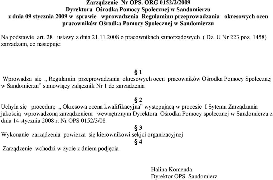 Sandomierzu Na podstawie art. 28 ustawy z dnia 21.11.2008 o pracownikach samorządowych ( Dz. U Nr 223 poz.