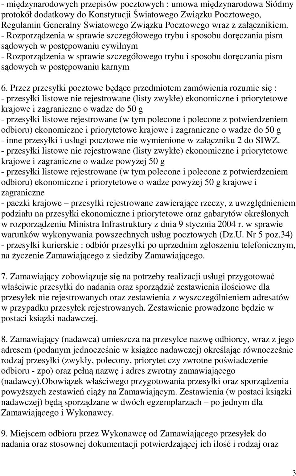 - Rozporządzenia w sprawie szczegółowego trybu i sposobu doręczania pism sądowych w postępowaniu cywilnym - Rozporządzenia w sprawie szczegółowego trybu i sposobu doręczania pism sądowych w