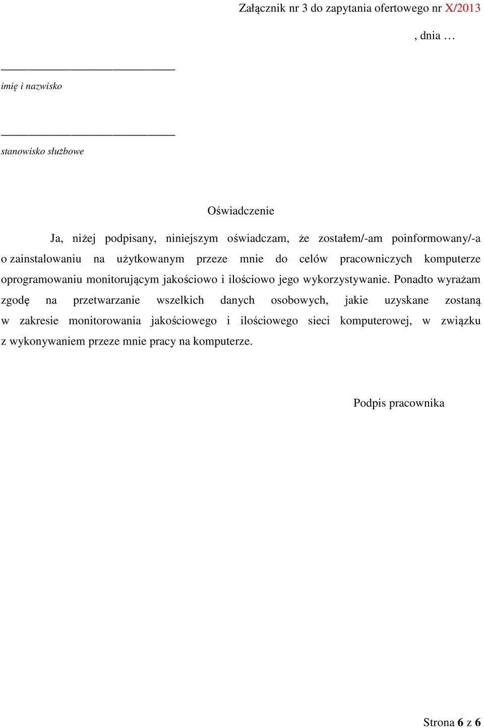 jego wykorzystywanie.