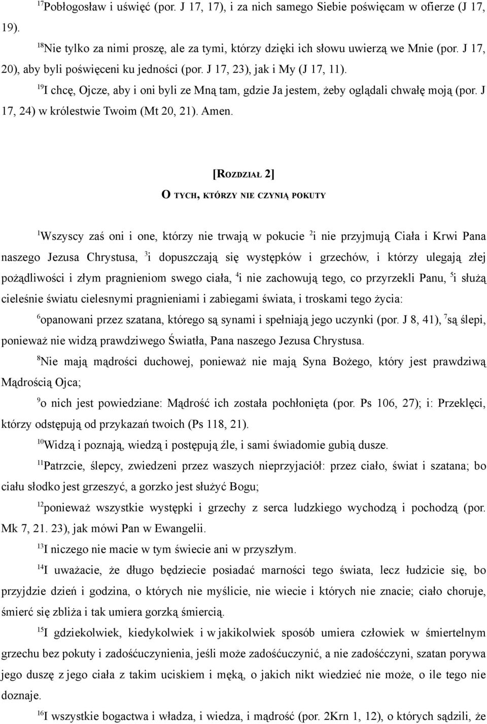 J 7, 4) w królestwie Twoim (Mt 0, ). Amen.