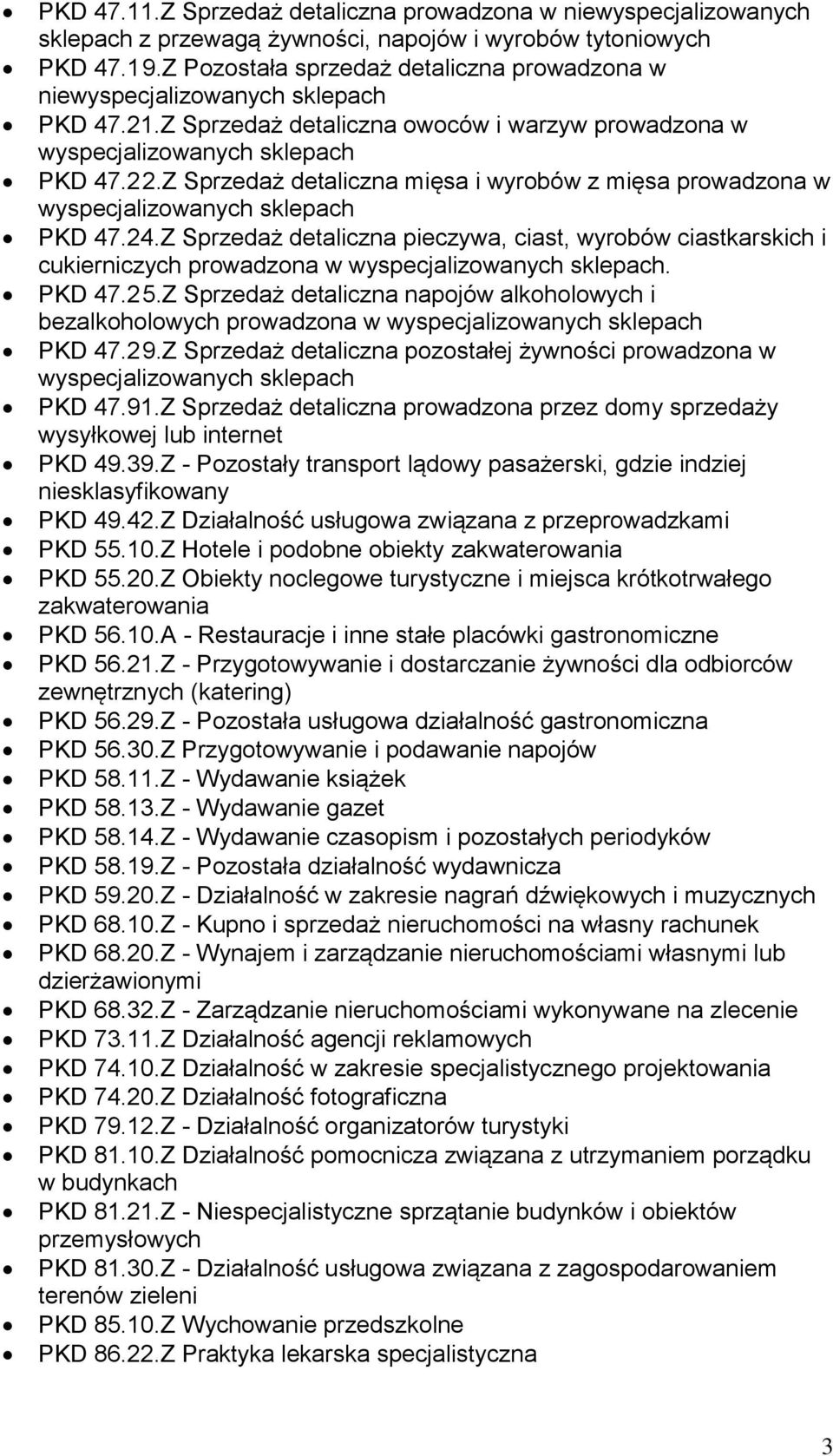 Z Sprzedaż detaliczna mięsa i wyrobów z mięsa prowadzona w wyspecjalizowanych sklepach PKD 47.24.