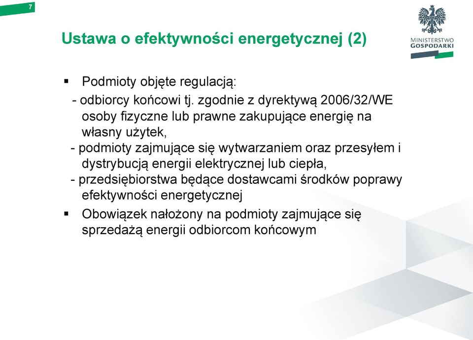 zajmujące się wytwarzaniem oraz przesyłem i dystrybucją energii elektrycznej lub ciepła, - przedsiębiorstwa