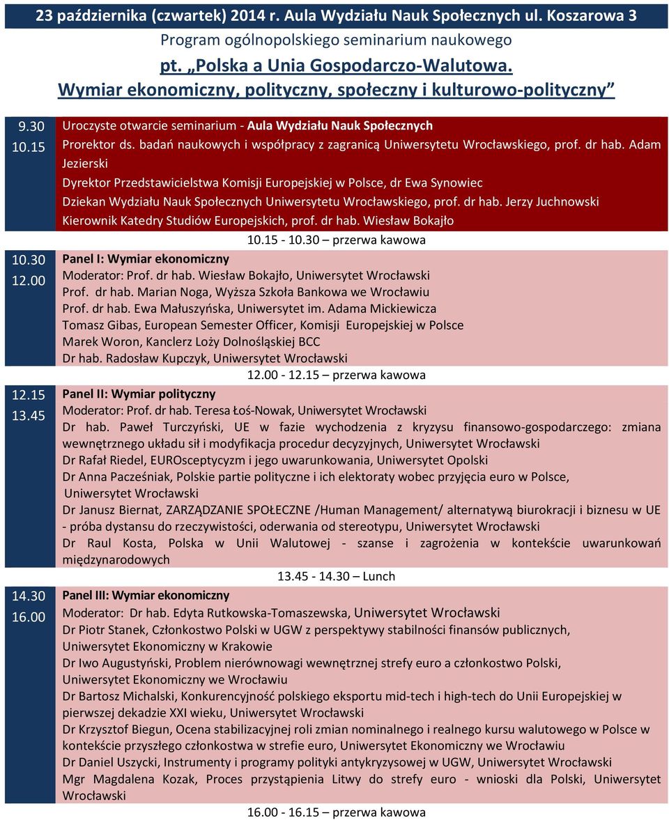 badań naukowych i współpracy z zagranicą Uniwersytetu Wrocławskiego, prof. dr hab.