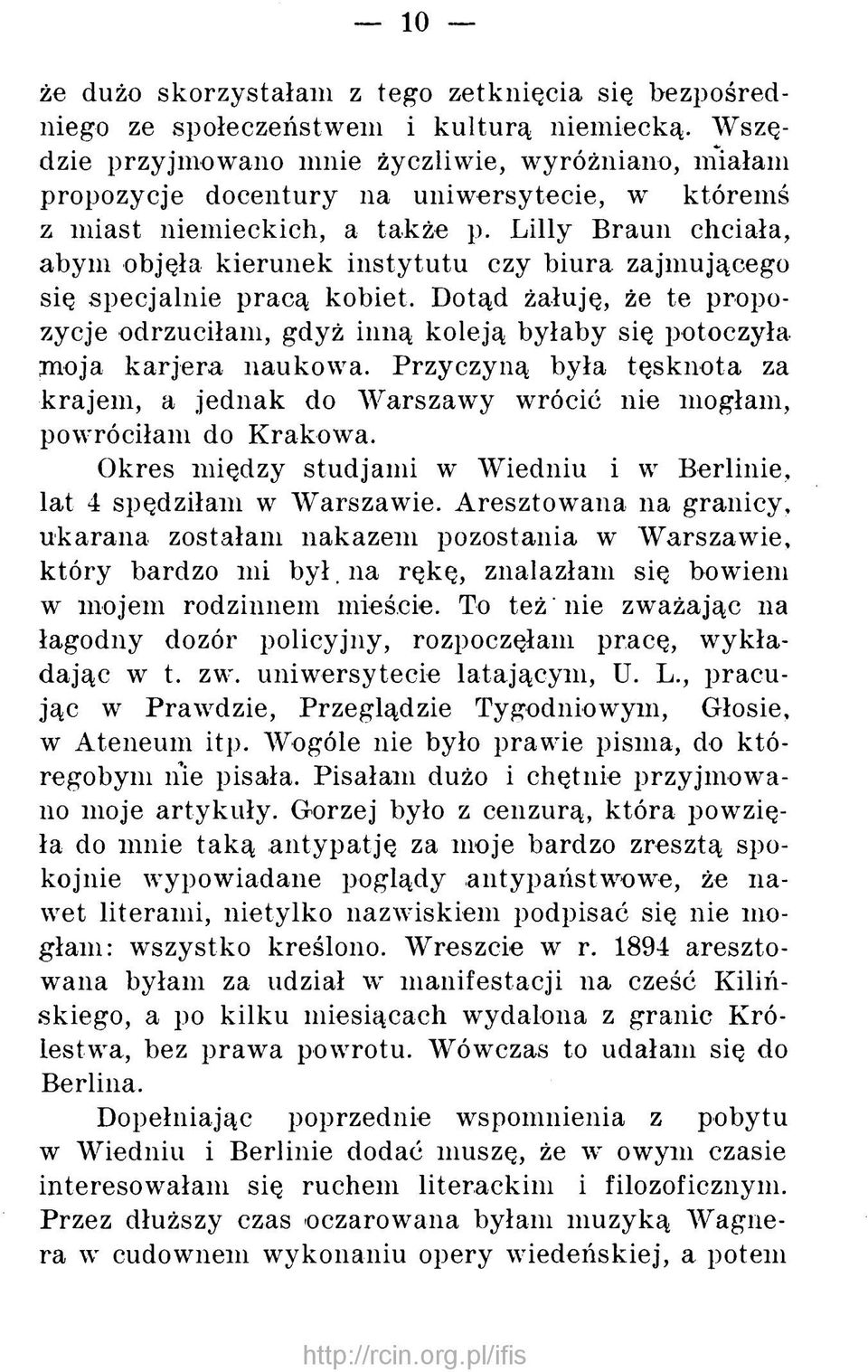 Lilly Braun chciała, abym objęła kierunek instytutu czy biura zajmującego się specjalnie p racą kobiet.