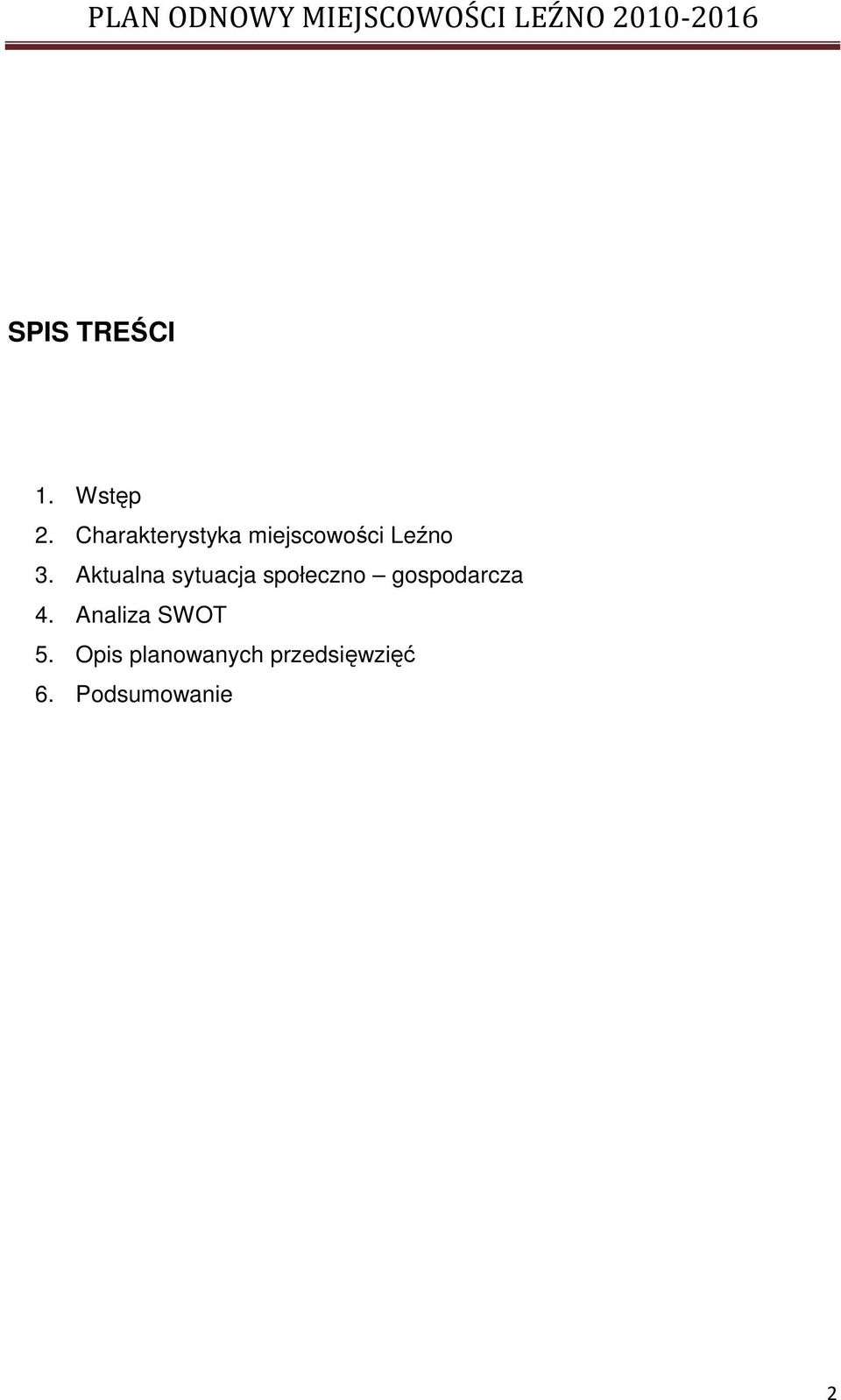 Aktualna sytuacja społeczno gospodarcza 4.
