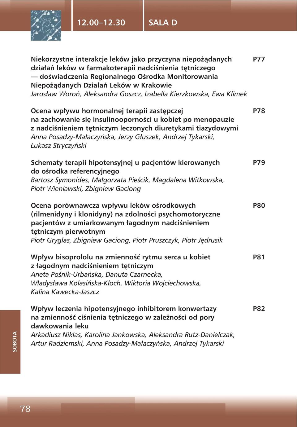 Leków w Krakowie Jarosław Woroń, Aleksandra Goszcz, Izabella Kierzkowska, Ewa Klimek Ocena wpływu hormonalnej terapii zastępczej na zachowanie się insulinooporności u kobiet po menopauzie z