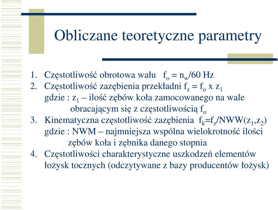 częstotliwością f o 3.