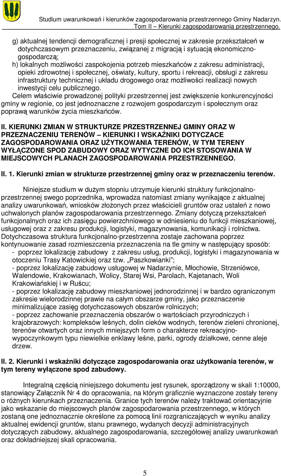 moŝliwości realizacji nowych inwestycji celu publicznego.