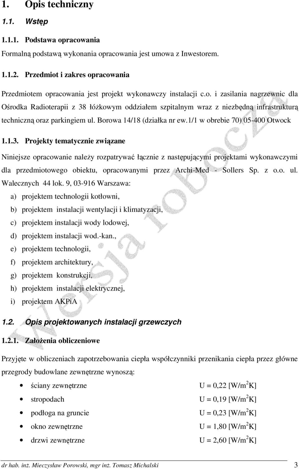 Borowa 14/18 (działka nr ew.1/1 w obrebie 70) 05-400 Otwock 1.1.3.