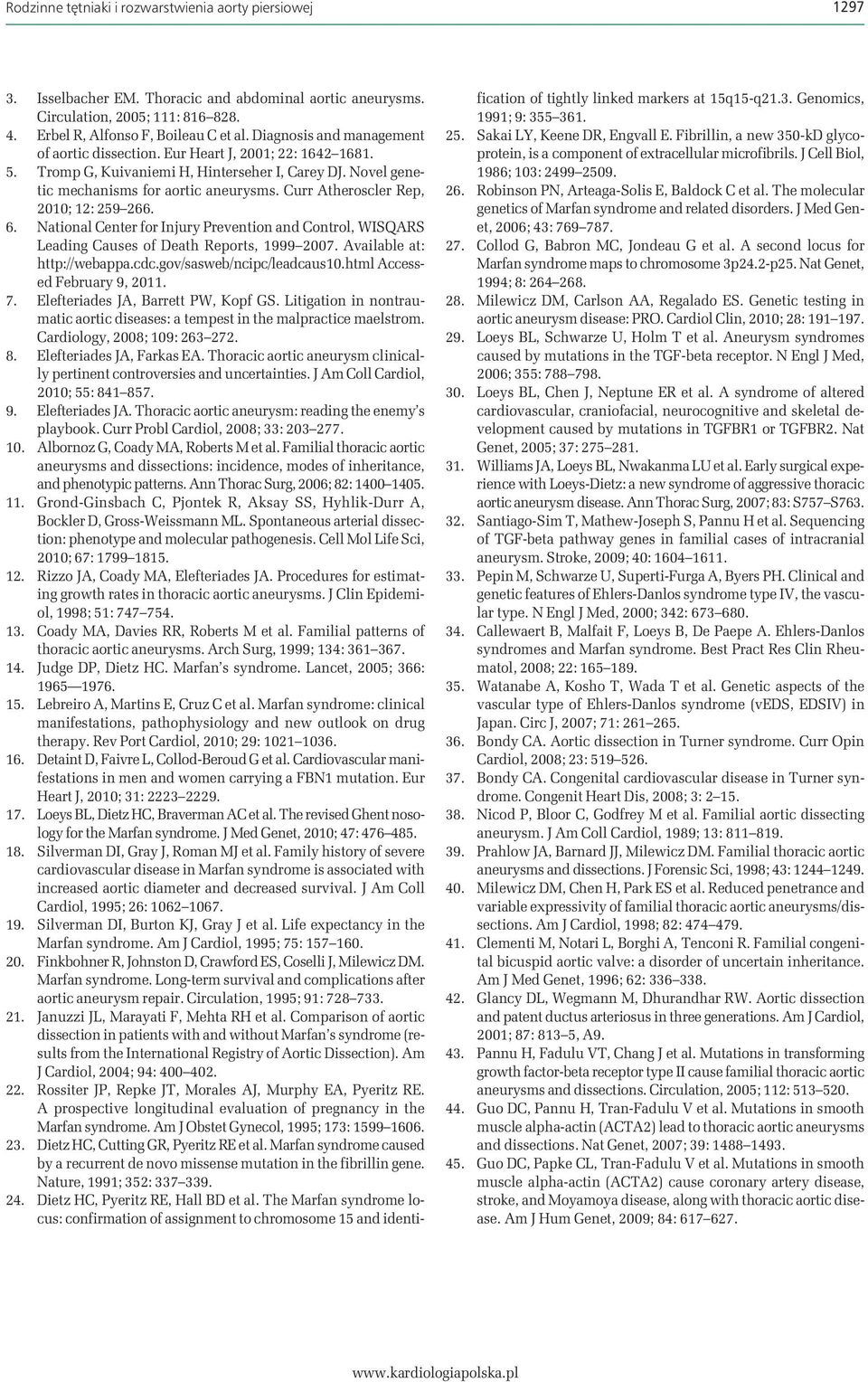 Curr Atheroscler Rep, 2010; 12: 259 266. 6. National Center for Injury Prevention and Control, WISQARS Leading Causes of Death Reports, 1999 2007. Available at: http://webappa.cdc.