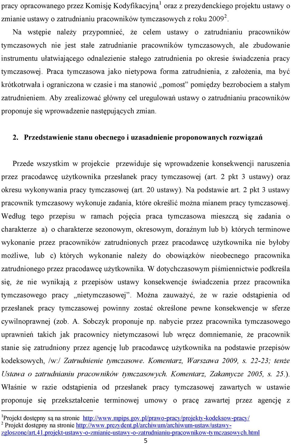 stałego zatrudnienia po okresie świadczenia pracy tymczasowej.