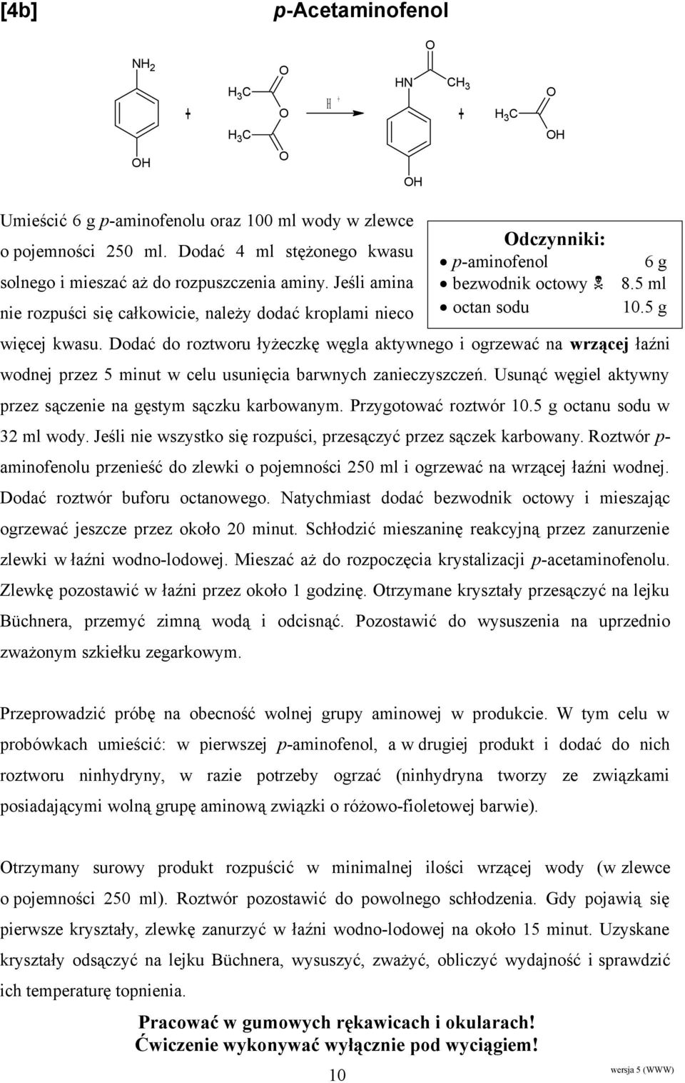 5 g więcej kwasu. Dodać do roztworu łyżeczkę węgla aktywnego i ogrzewać na wrzącej łaźni wodnej przez 5 minut w celu usunięcia barwnych zanieczyszczeń.