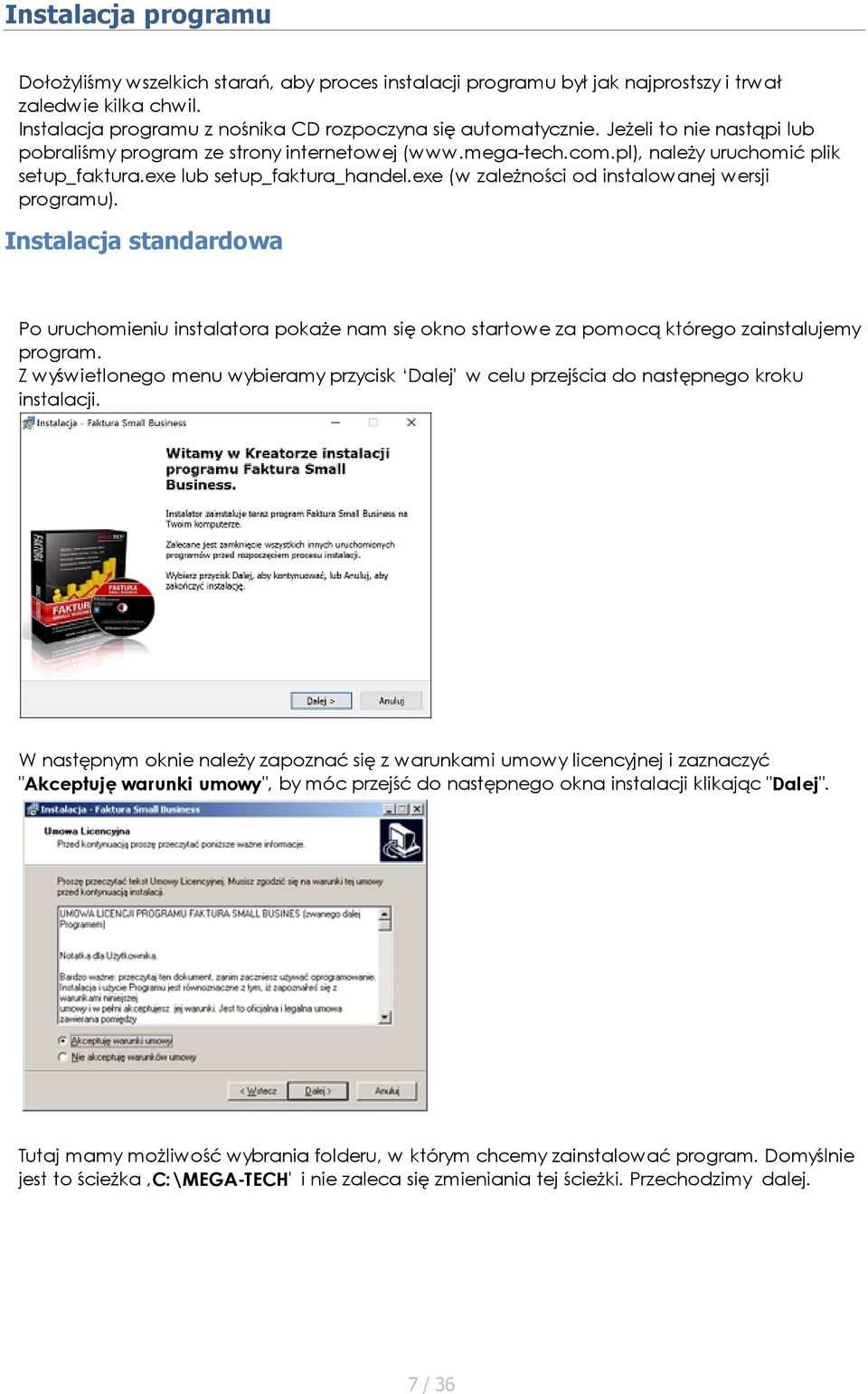 exe (w zależności od instalowanej wersji programu). Instalacja standardowa Po uruchomieniu instalatora pokaże nam się okno startowe za pomocą którego zainstalujemy program.