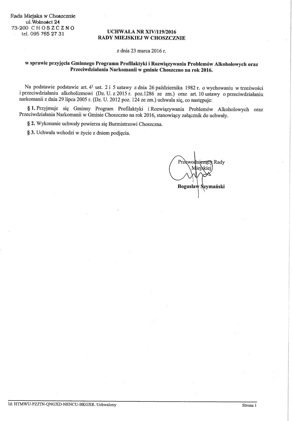 2 i 5 ustawy z dnia 26 października 1982 r. o wychowaniu w trzeźwości i przeciwdziałaniu alkoholizmowi (Dz. U. z 2015 r. poz. 1286 ze zm.) oraz art.