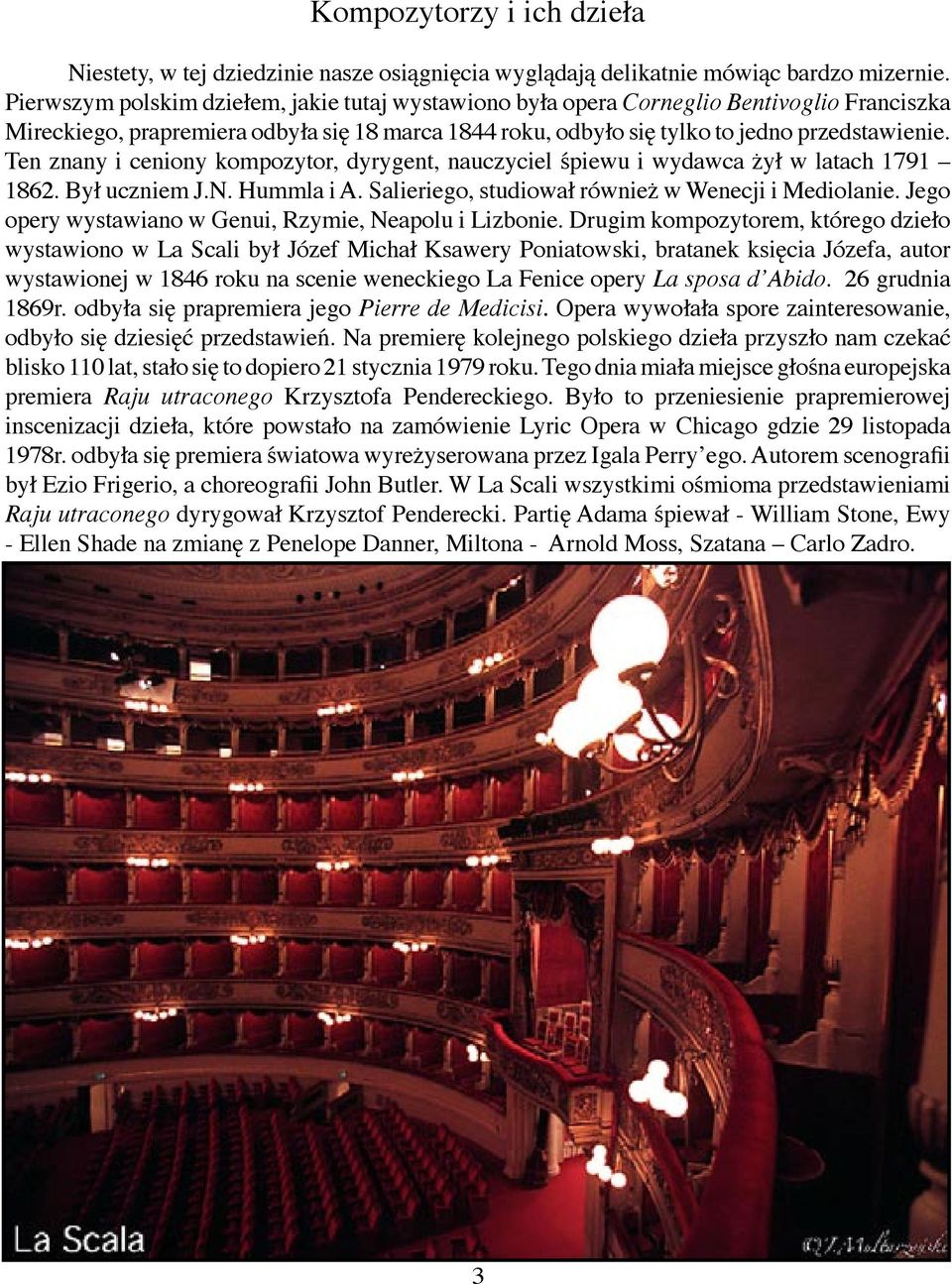 Ten znany i ceniony kompozytor, dyrygent, nauczyciel śpiewu i wydawca żył w latach 1791 1862. Był uczniem J.N. Hummla i A. Salieriego, studiował również w Wenecji i Mediolanie.
