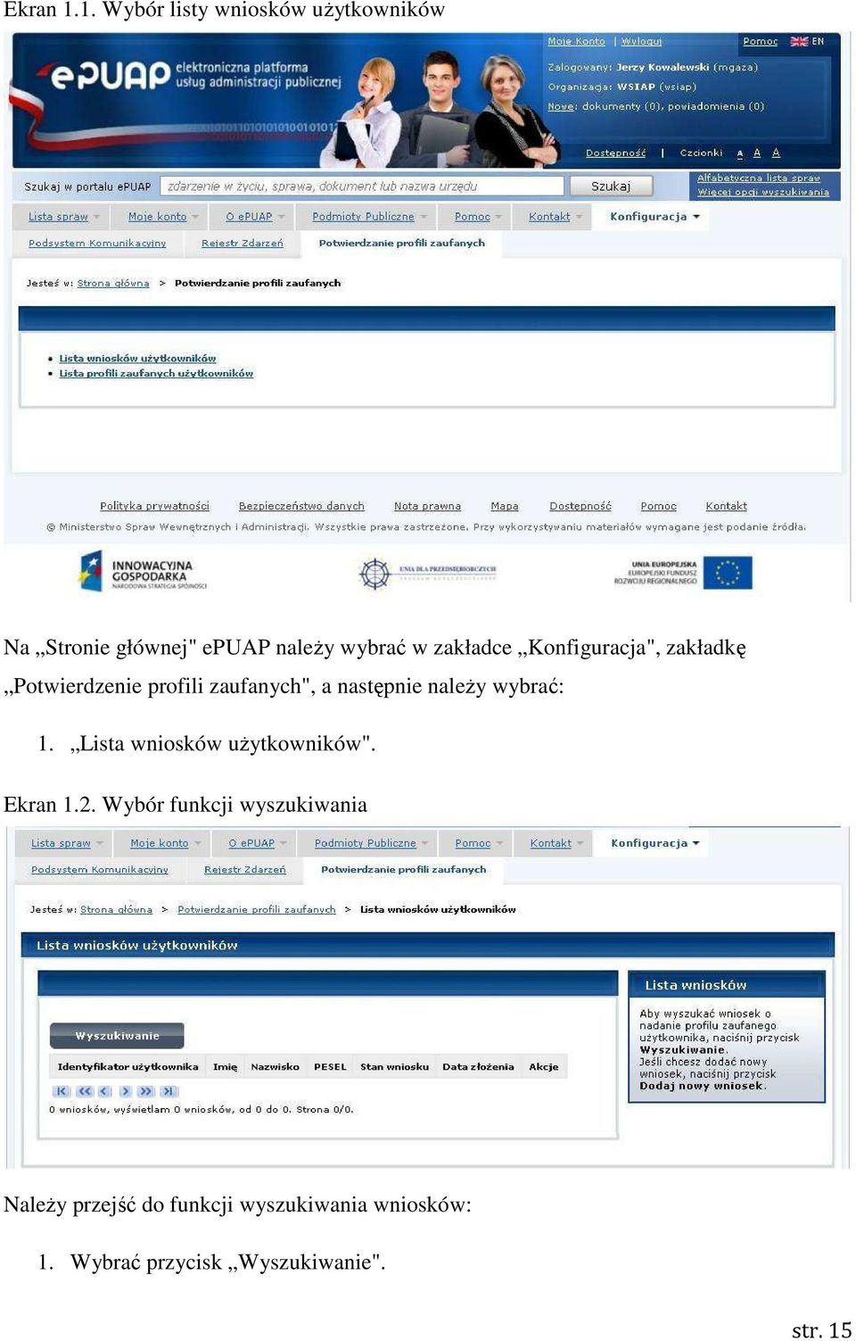 zakładce Konfiguracja", zakładkę Potwierdzenie profili zaufanych", a następnie naleŝy