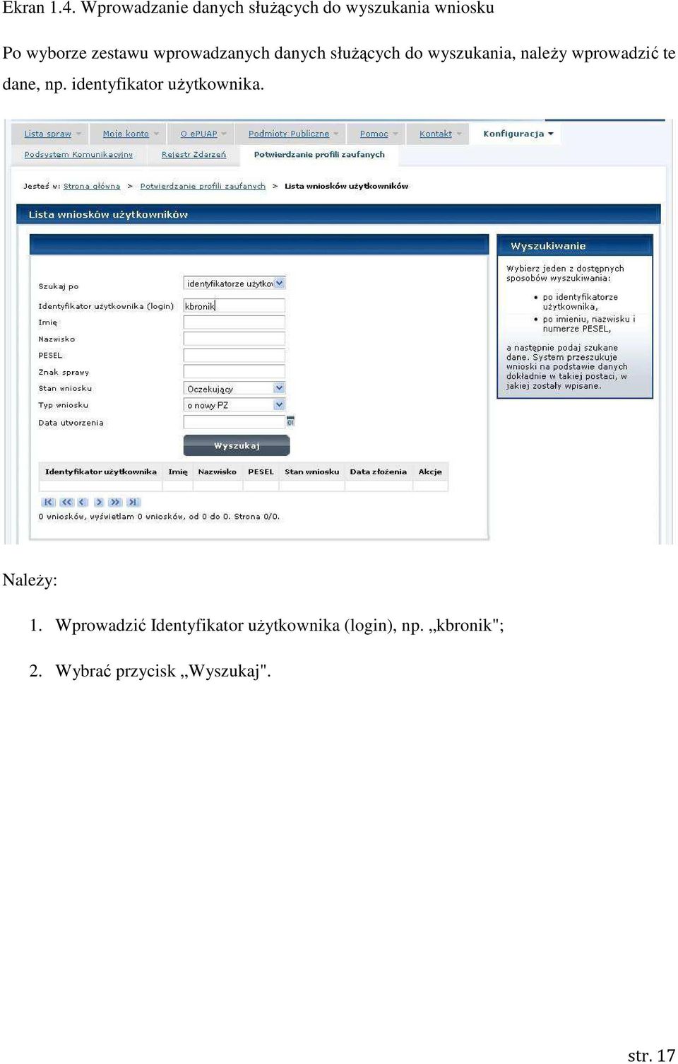 wprowadzanych danych słuŝących do wyszukania, naleŝy wprowadzić te dane,