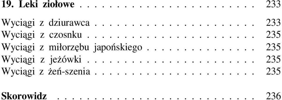 .............. 235 Wyciągi z jeżówki....................... 235 Wyciągi z żeń-szenia.