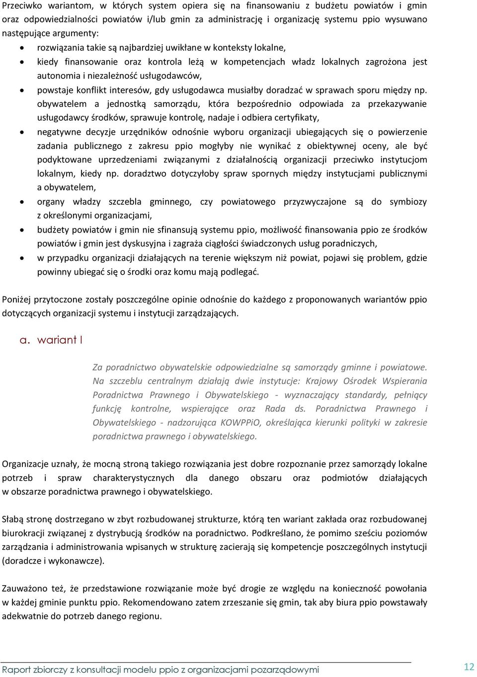 powstaje konflikt interesów, gdy usługodawca musiałby doradzać w sprawach sporu między np.