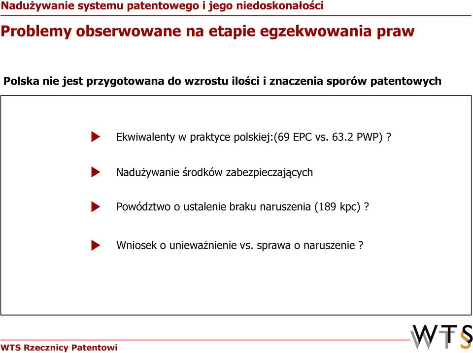 patentowych Ekwiwalenty w praktyce polskiej:(69 EPC vs. 63.2 PWP)?