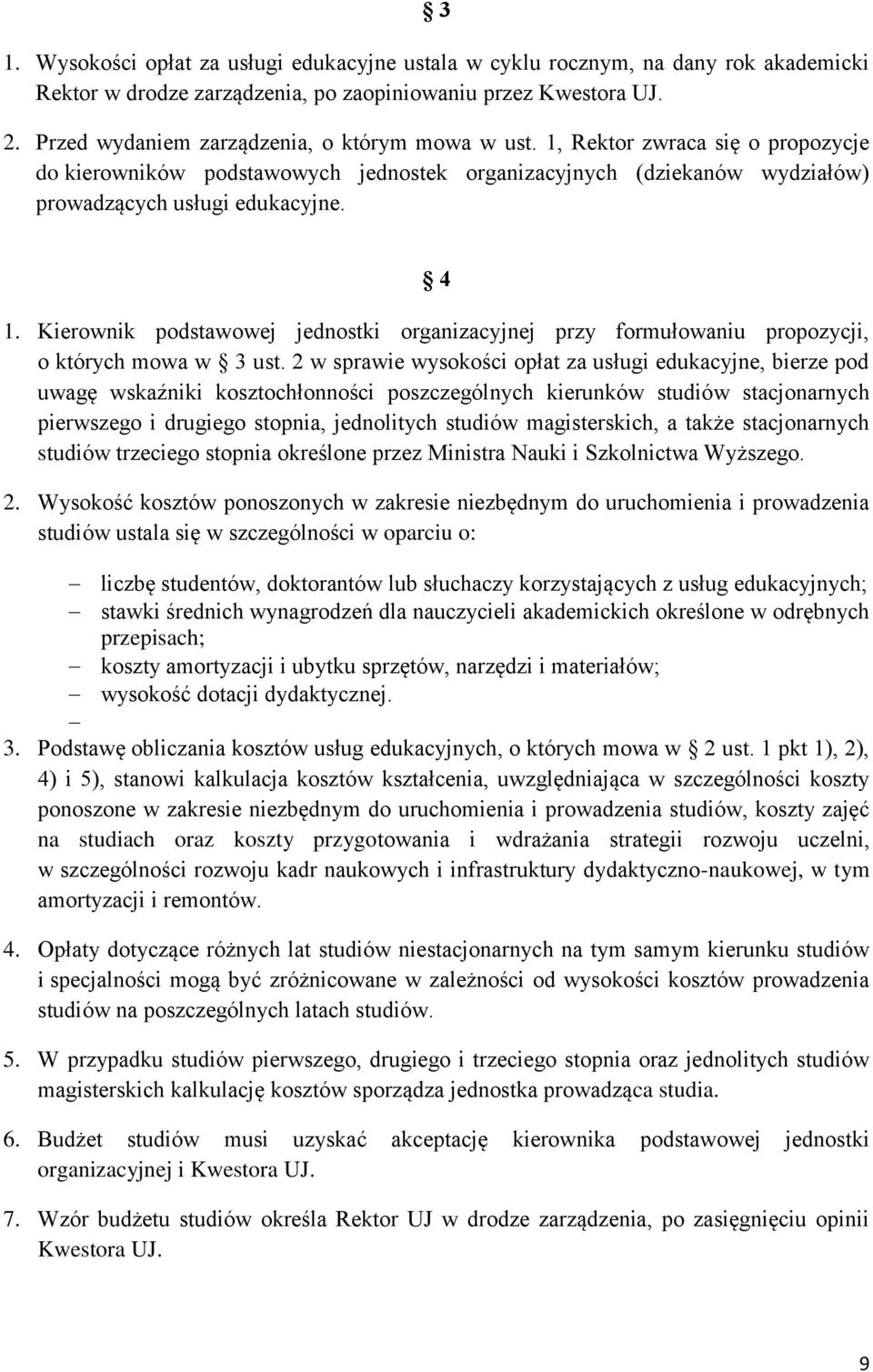 Kierownik podstawowej jednostki organizacyjnej przy formułowaniu propozycji, o których mowa w 3 ust.
