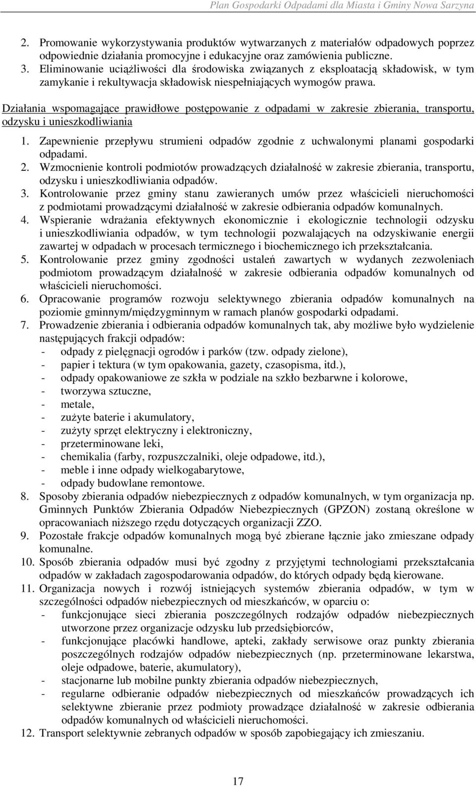 Działania wspomagające prawidłowe postępowanie z odpadami w zakresie zbierania, transportu, odzysku i unieszkodliwiania 1.