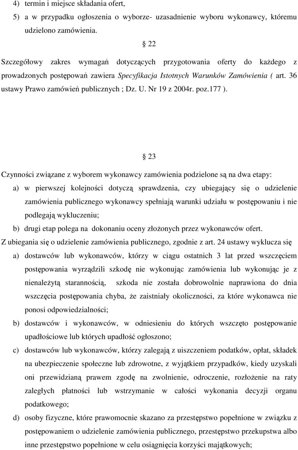 U. Nr 19 z 2004r. poz.177 ).