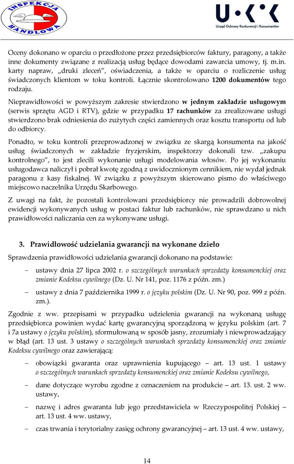Łącznie skontrolowano 1200 dokumentów tego rodzaju.