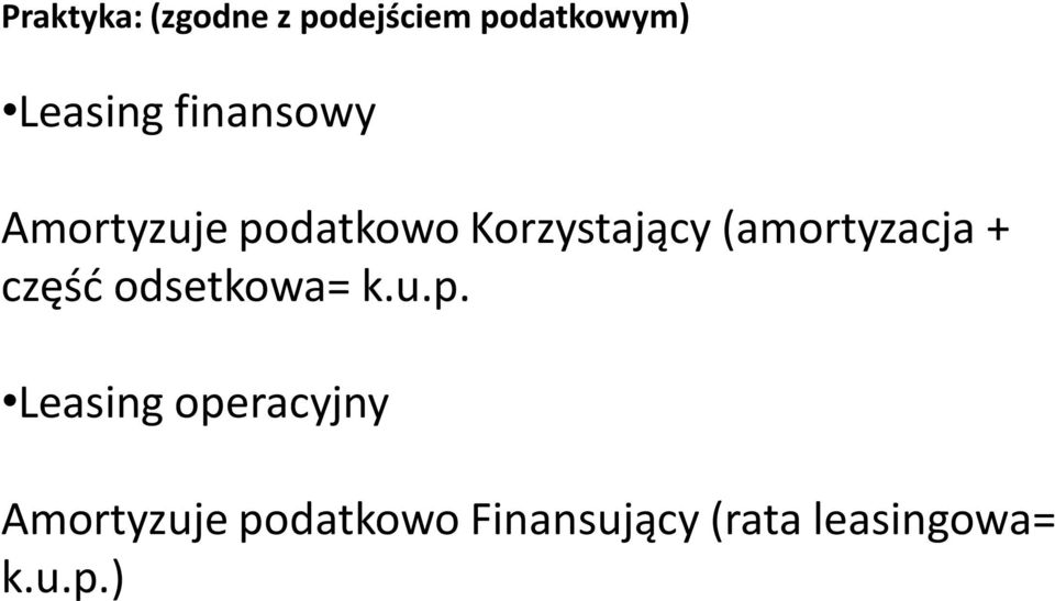 (amortyzacja + część odsetkowa= k.u.p.