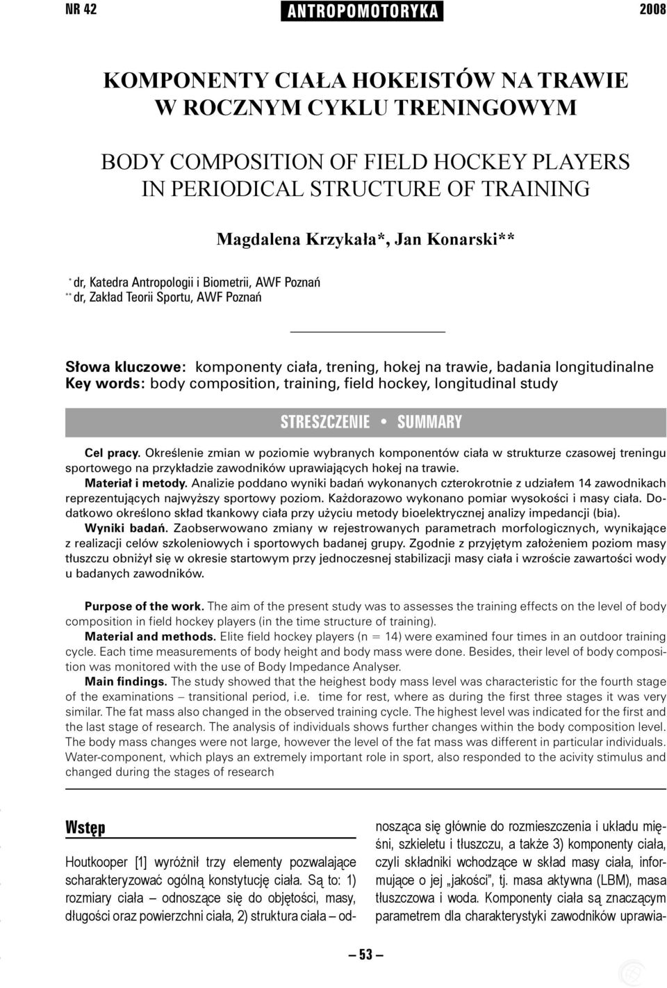 body composition, training, field hockey, longitudinal study STRESZCZENIE SUMMARY Cel pracy.