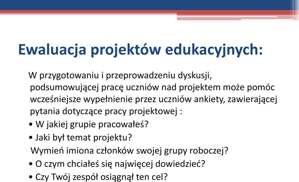 dotyczące pracy projektowej : W jakiej grupie pracowałeś? Jaki był temat projektu?