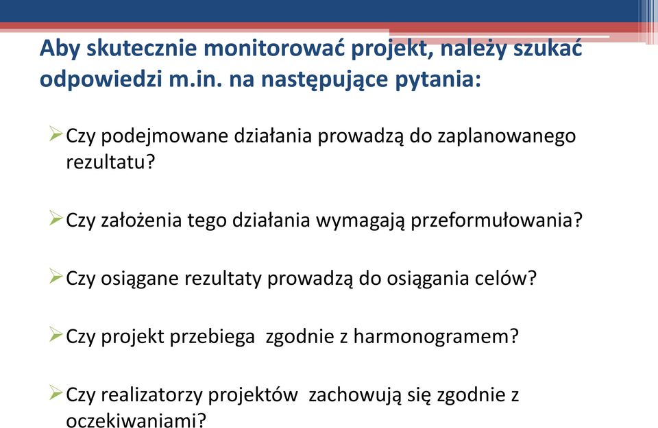 Czy założenia tego działania wymagają przeformułowania?
