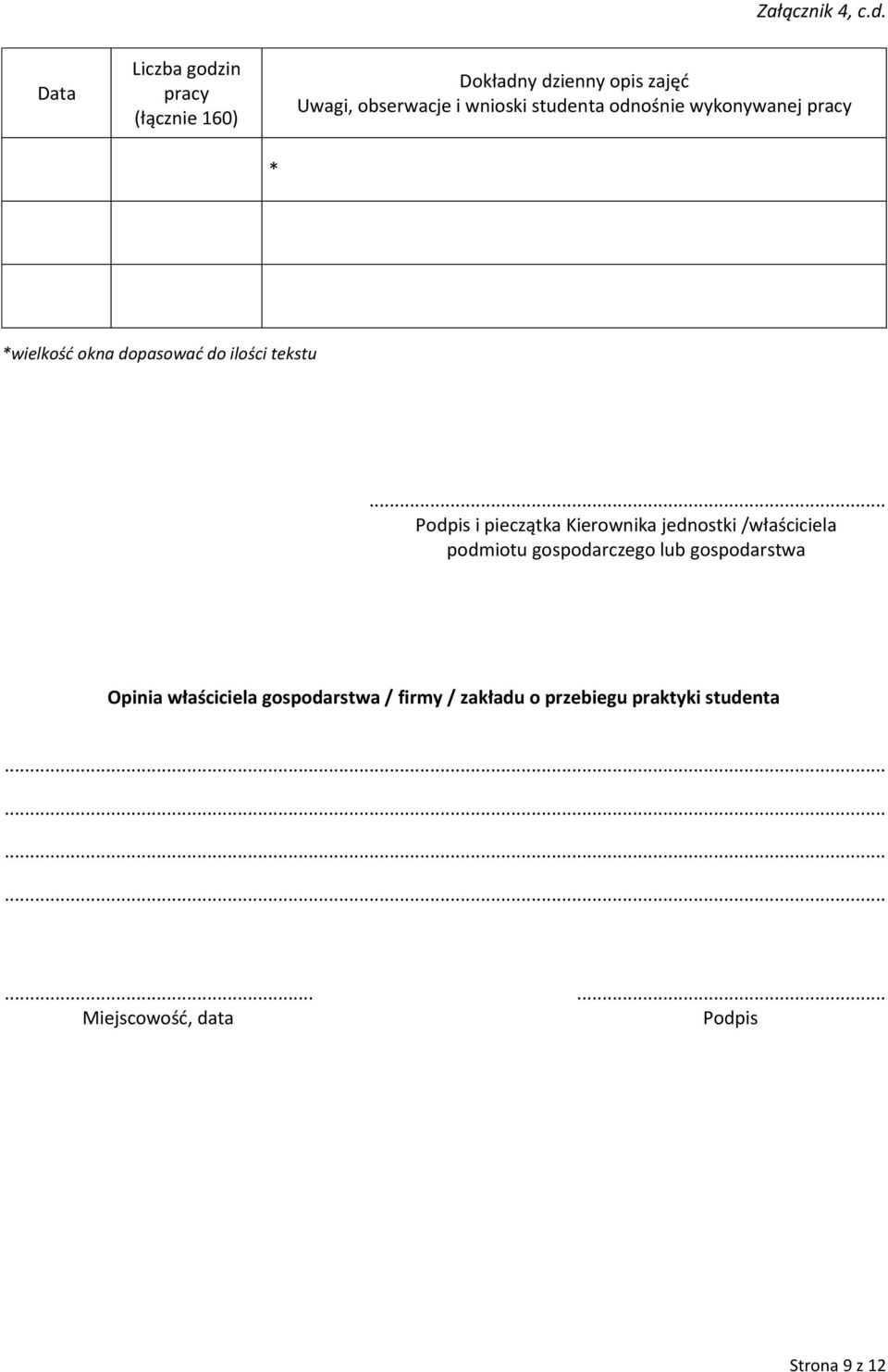 odnośnie wykonywanej pracy * *wielkość okna dopasować do ilości tekstu.