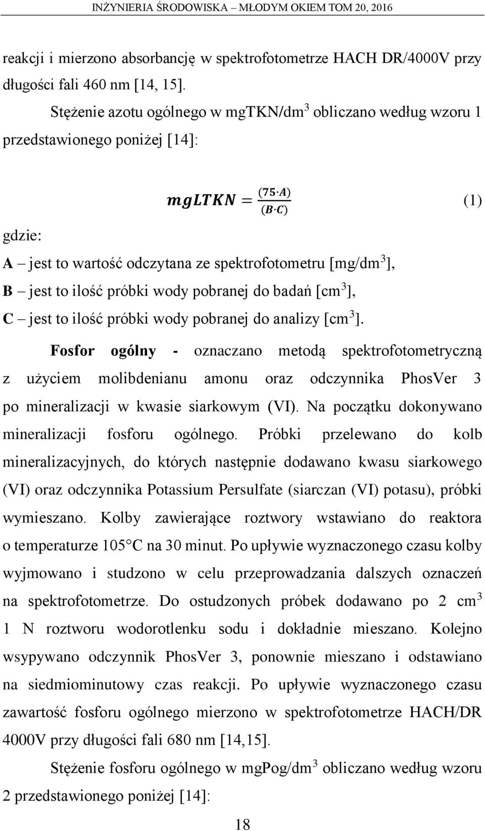 próbki wody pobranej do badań [cm 3 ], C jest to ilość próbki wody pobranej do analizy [cm 3 ].