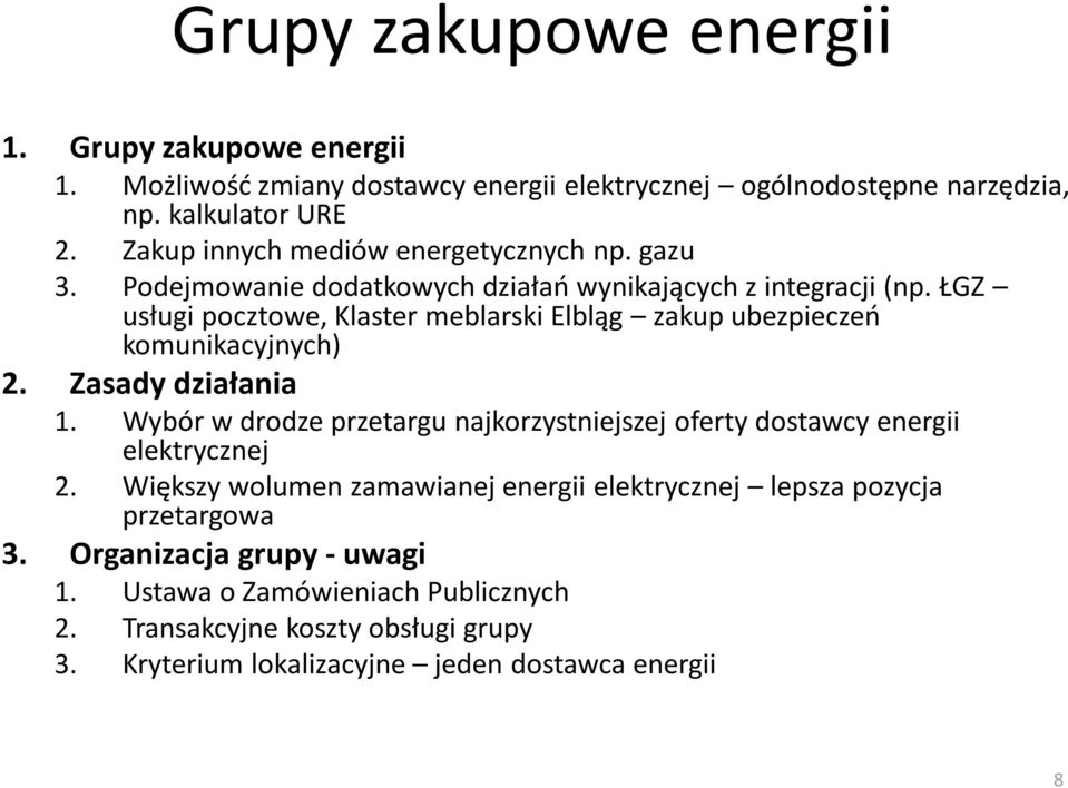 ŁGZ usługi pocztowe, Klaster meblarski Elbląg zakup ubezpieczeo komunikacyjnych) 2. Zasady działania 1.