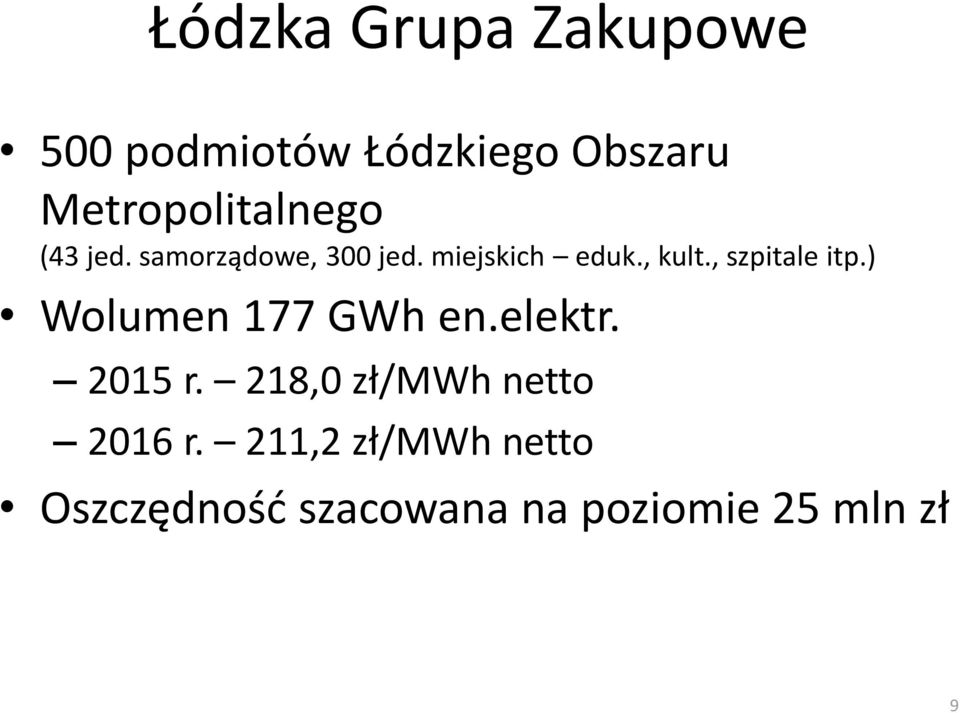 , kult., szpitale itp.) Wolumen 177 GWh en.elektr. 2015 r.